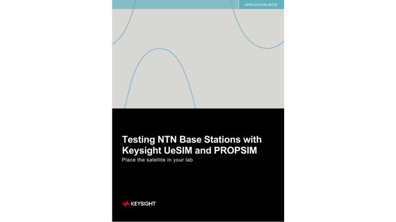 Testing NTN Base Stations with Keysight UeSIM and PROPSIM